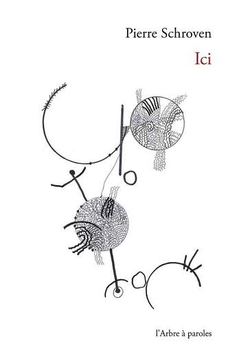 Couverture du livre « Ici » de Pierre Schroven aux éditions L'arbre A Paroles