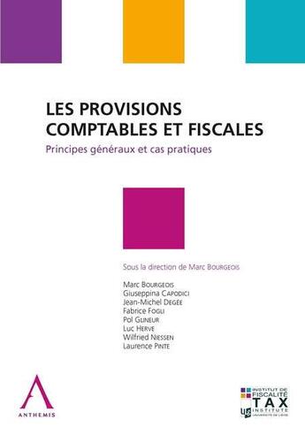 Couverture du livre « Les provisions comptables et fiscales ; principes généraux et cas pratiques » de  aux éditions Anthemis