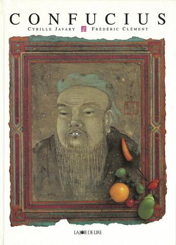 Couverture du livre « Confucius » de Frederic Clement et Cyrille Javary aux éditions La Joie De Lire