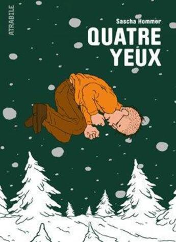 Couverture du livre « Quatre yeux » de Sascha Hommer aux éditions Atrabile