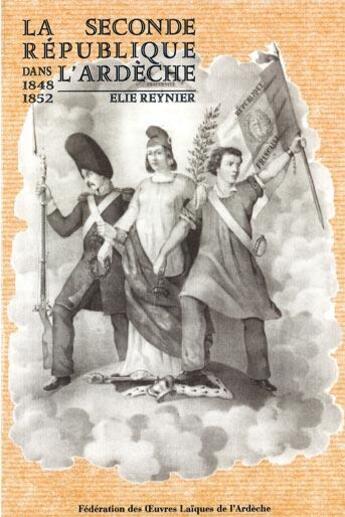 Couverture du livre « La seconde république en Ardèche 1848-1852 » de Elie Reynier aux éditions Fol Ardeche