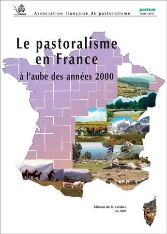 Couverture du livre « Le pastoralisme en France à l'aube des années 2000 » de  aux éditions La Cardere