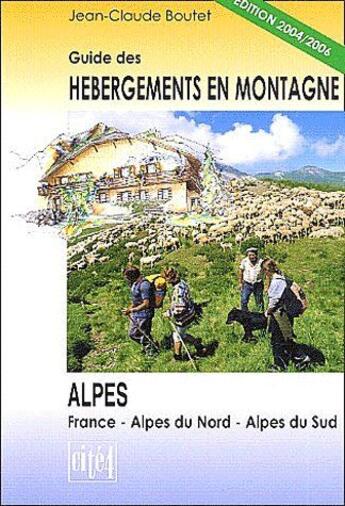 Couverture du livre « Guide des hébergements en montagne ; Alpes » de  aux éditions Cite 4