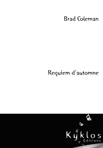 Couverture du livre « Requiem d'automne » de Brad Coleman aux éditions Kyklos