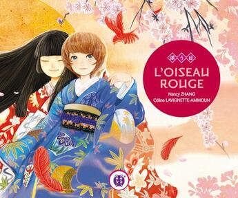 Couverture du livre « L'oiseau rouge » de Nancy Zhang et Celine Lavignette-Ammoun aux éditions Nobi Nobi