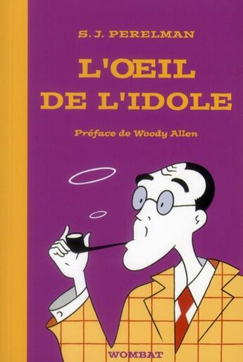 Couverture du livre « L'oeil de l'idole » de Sydney Joseph Perelman aux éditions Wombat