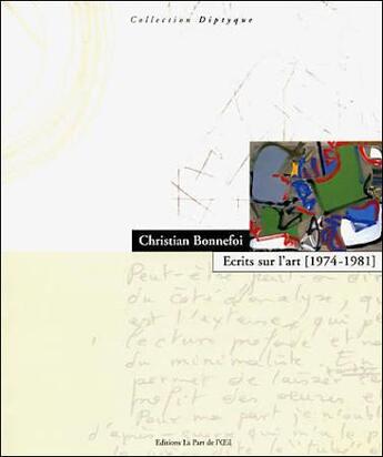 Couverture du livre « Écrits sur l'art (1974-1984) » de Christian Bonnefoi aux éditions Part De L'oeil