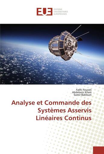 Couverture du livre « Analyse et commande des systemes asservis lineaires continus » de Fourati Fathi aux éditions Editions Universitaires Europeennes