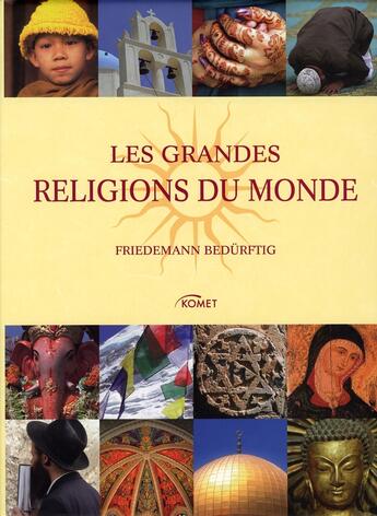 Couverture du livre « Les grandes religions du monde » de  aux éditions Komet