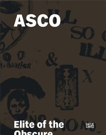 Couverture du livre « Asco elite of the obscure » de Maris Bustamante aux éditions Hatje Cantz