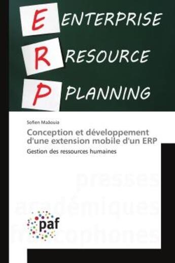 Couverture du livre « Conception et developpement d'une extension mobile d'un eRP : Gestion des ressources humaines » de Sofien Maâouia aux éditions Editions Universitaires Europeennes