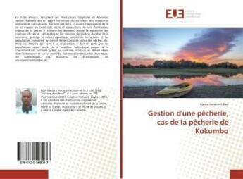 Couverture du livre « Gestion d'une pêcherie, cas de la pêcherie de Kokumbo » de Kacou Innocent Boa aux éditions Editions Universitaires Europeennes