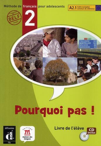 Couverture du livre « Pourquoi pas ! t.2 ; français ; livre de l'élève » de  aux éditions La Maison Des Langues