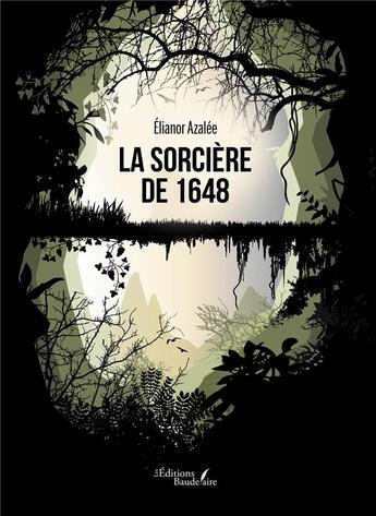 Couverture du livre « La sorcière de 1648 » de Elianor Azalee aux éditions Baudelaire