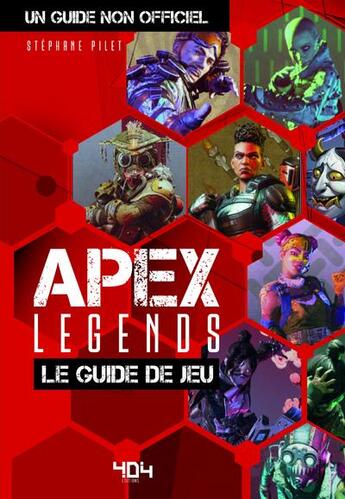 Couverture du livre « Apex legends, le guide de jeu non officiel » de  aux éditions 404 Editions