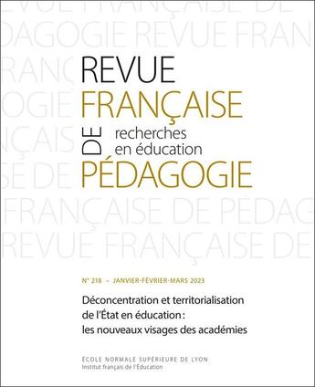 Couverture du livre « Revue francaise de pedagogie, n 218/2023. deconcentration et territor ialisation de l'etat en educat » de Xavier Pons aux éditions Ens Lyon