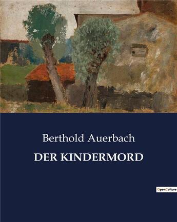 Couverture du livre « DER KINDERMORD » de Berthold Auerbach aux éditions Culturea