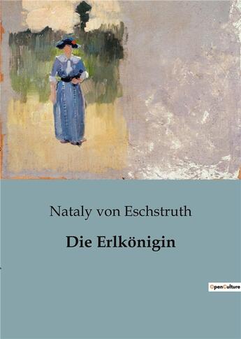 Couverture du livre « Die Erlkonigin » de Von Eschstruth N. aux éditions Culturea