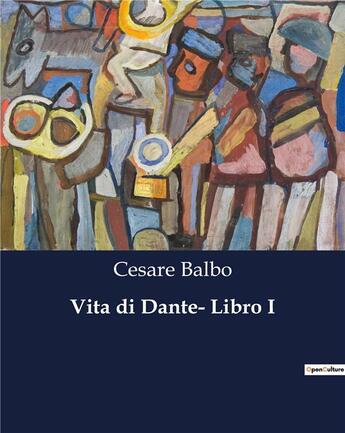 Couverture du livre « Vita di Dante- Libro I » de Balbo Cesare aux éditions Culturea