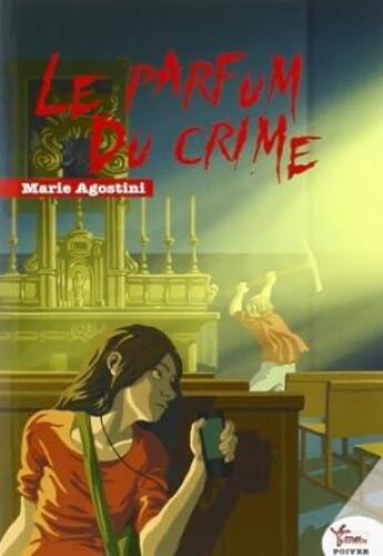 Couverture du livre « Le parfum du crime » de Marie Agostini aux éditions Rouge Safran