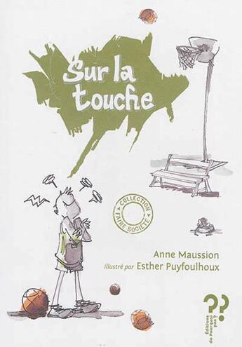 Couverture du livre « Sur la touche » de A.Maussion/E.Puyfoul aux éditions Editions Du Pourquoi Pas