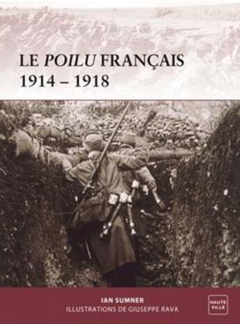 Couverture du livre « Le poilu francais » de Sumner Ian aux éditions Hauteville