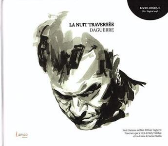 Couverture du livre « La Nuit Traversee » de Olivier Daguerre aux éditions Lamao