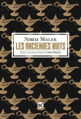 Couverture du livre « Les anciennes nuits » de Niroz Malek aux éditions Serpent A Plumes Editions