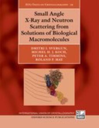 Couverture du livre « Small Angle X-Ray and Neutron Scattering from Solutions of Biological » de May Roland P aux éditions Oup Oxford