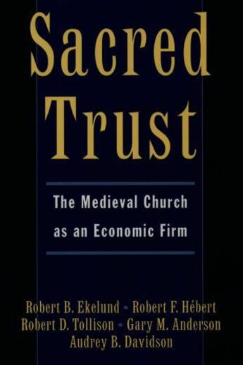 Couverture du livre « Sacred Trust: The Medieval Church as an Economic Firm » de Davidson Audrey B aux éditions Oxford University Press Usa