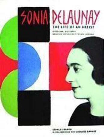 Couverture du livre « Sonia delaunay the life of an artist » de Baron Stanley/Damase aux éditions Thames & Hudson