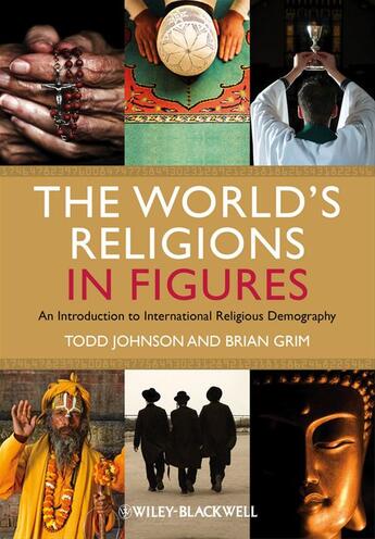 Couverture du livre « The World's Religions in Figures » de Todd M. Johnson et Brian J. Grim aux éditions Wiley-blackwell