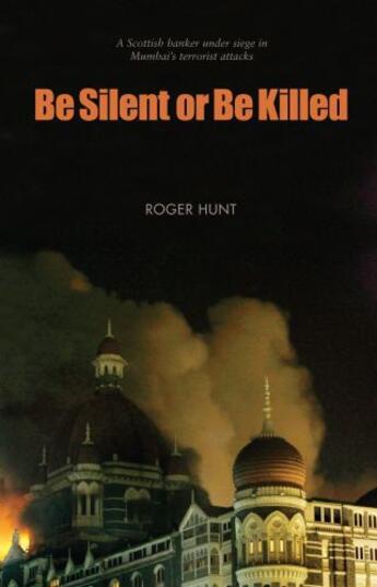 Couverture du livre « Be Silent or Be Killed » de Hunt Roger aux éditions Luath Press Ltd