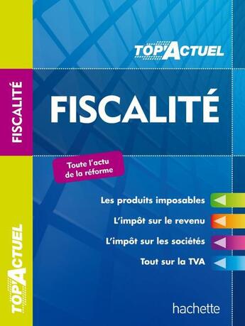 Couverture du livre « Top'actuel : fiscalité (édition 2013/2014) » de D Freiss et B Monnet aux éditions Hachette Education