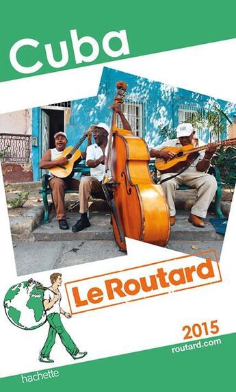 Couverture du livre « GUIDE DU ROUTARD ; Cuba (édition 2015) » de Collectif Hachette aux éditions Hachette Tourisme