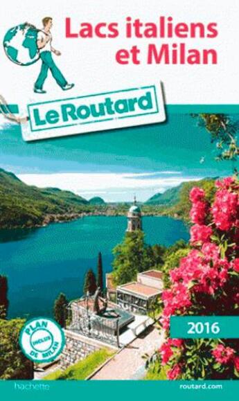 Couverture du livre « Guide du Routard ; lacs italiens (édition 2016) » de Collectif Hachette aux éditions Hachette Tourisme