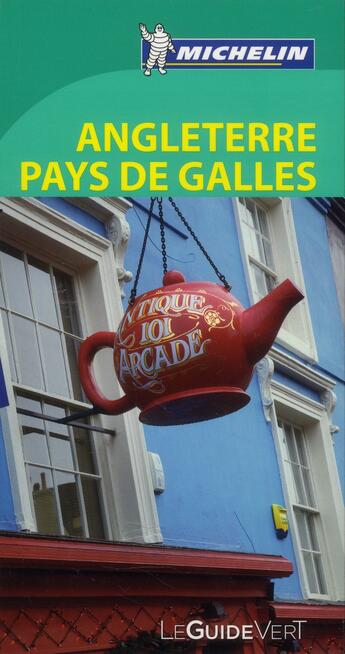 Couverture du livre « Le guide vert ; Angleterre, pays de Galles » de Collectif Michelin aux éditions Michelin