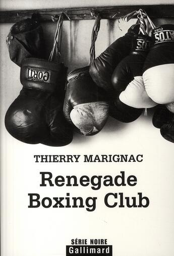 Couverture du livre « Renegade boxing club » de Thierry Marignac aux éditions Gallimard