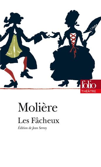 Couverture du livre « Les fâcheux » de Moliere aux éditions Folio