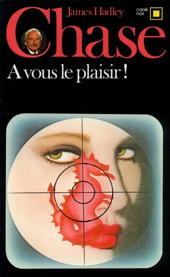 Couverture du livre « A vous le plaisir ! » de James Hadley Chase aux éditions Gallimard