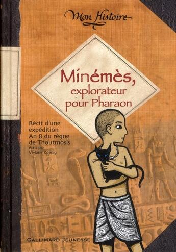 Couverture du livre « Minémès, explorateur pour pharaon » de Viviane Koenig aux éditions Gallimard-jeunesse