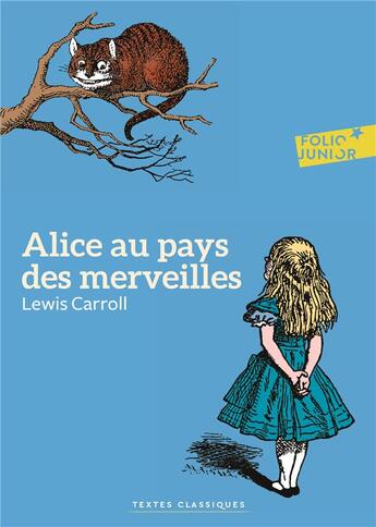 Couverture du livre « Alice au pays des merveilles » de Lewis Carroll et John Tenniel aux éditions Gallimard-jeunesse