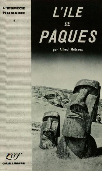 Couverture du livre « Ile De Paques » de Alfred Metraux aux éditions Gallimard