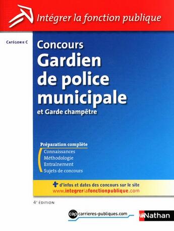 Couverture du livre « Concours gardien de police municipale et garde champêtre ; catégorie C » de Valtat/Bon aux éditions Nathan