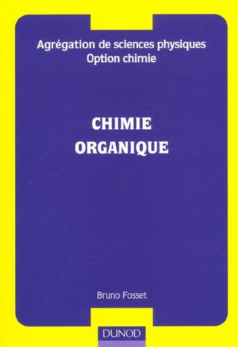 Couverture du livre « Chimie organique » de Bruno Fosset aux éditions Dunod