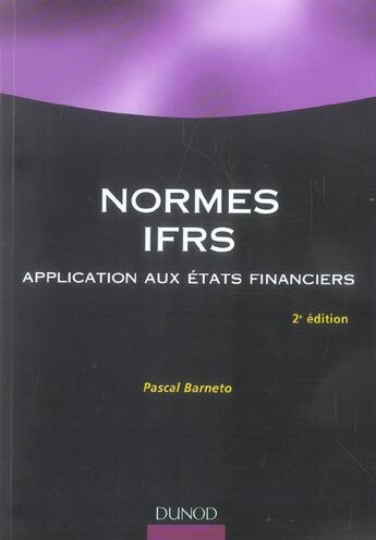 Couverture du livre « Normes ias ifrs - 2eme edition - application aux etats financiers » de Pascal Barneto aux éditions Dunod