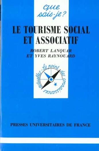 Couverture du livre « Le tourisme social et associatif qsj 1725 » de Lanquar/Raynouard R aux éditions Que Sais-je ?