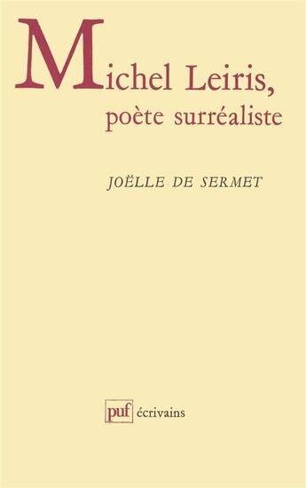 Couverture du livre « Michel Leiris, poète surréaliste » de Joelle De Sermet aux éditions Puf