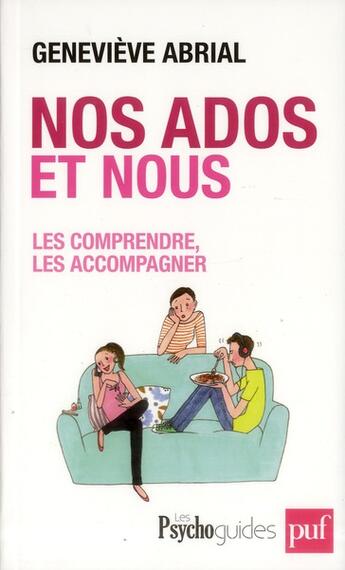 Couverture du livre « Nos ados et nous ; les compendre, les accompagner » de Genevieve Abrial aux éditions Puf