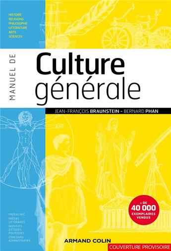 Couverture du livre « Manuel de culture générale (3e édition) » de Bernard Phan et Jean-Francois Braunstein aux éditions Armand Colin